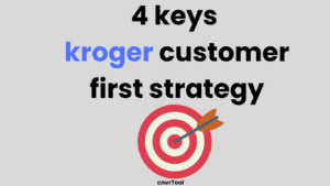 4 keys kroger customer first strategy