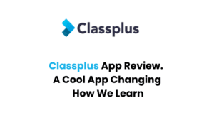 Classplus App Review. A Cool App Changing How We Learn