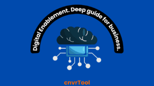 Digital Enablement. Deep guide for business.