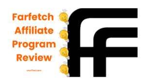 Farfetch Affiliate Program Review (1)