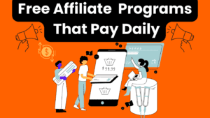 Free Affiliate Programs That Pay Daily