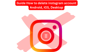 Guide How to delete instagram account Android, IOS, Desktop