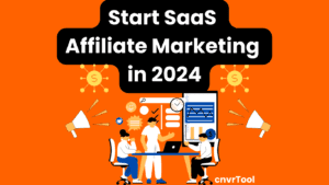 Start Saas Affiliate Marketing In 2024