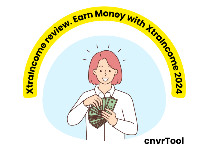 xtraincome review. Earn Money with XtraIncome 2024