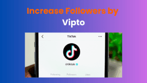 Increase Followers by Vipto