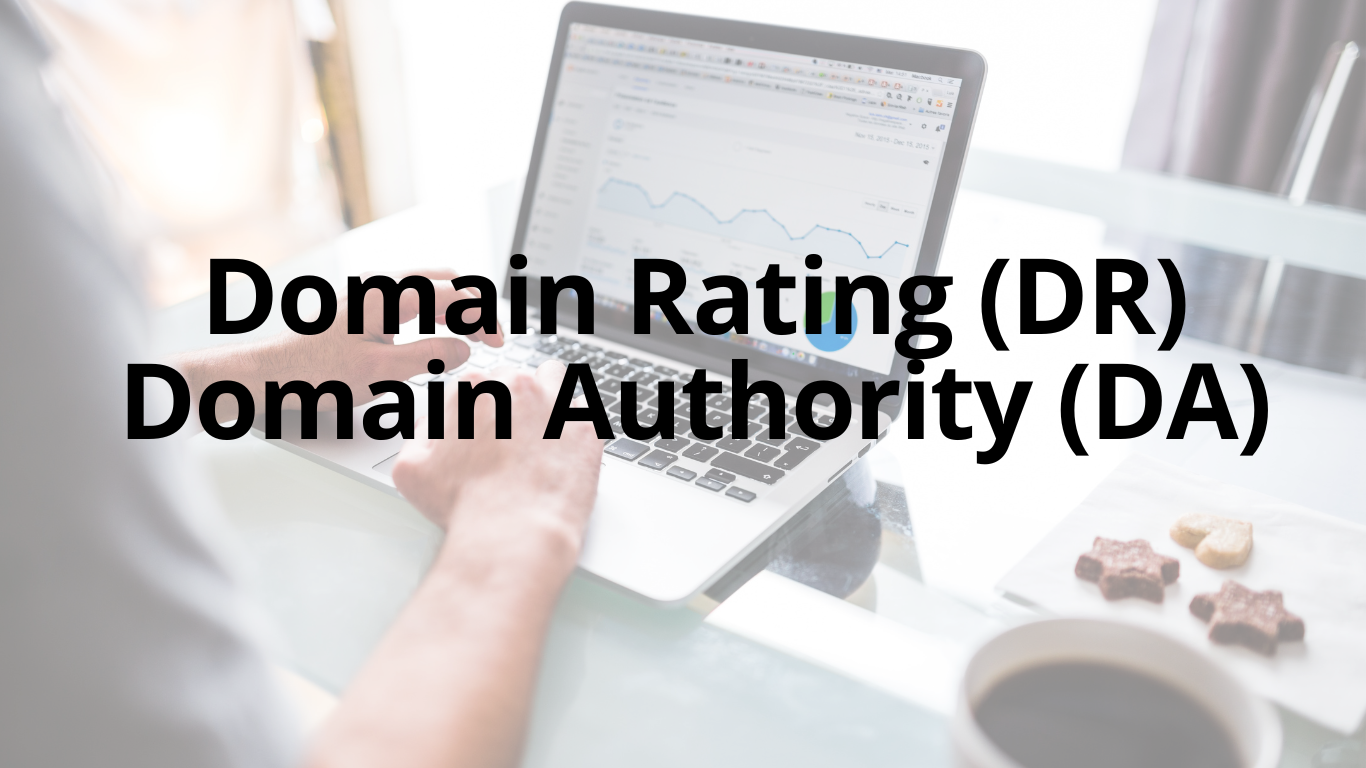 Domain Rating (DR) and Domain Authority (DA)