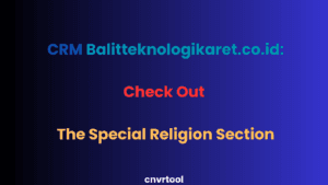 CRM Balitteknologikaret.co.id Check Out the Special Religion Section