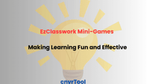 EzClasswork Mini-Games Making Learning Fun and Effective