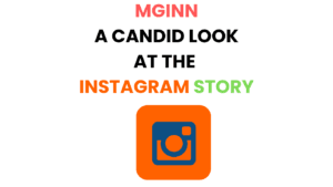 MGINN A CANDID LOOK AT THE INSTAGRAM STORY