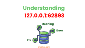 Understanding 127.0.0.1:62893: Meaning, Error, and Fixing Tips