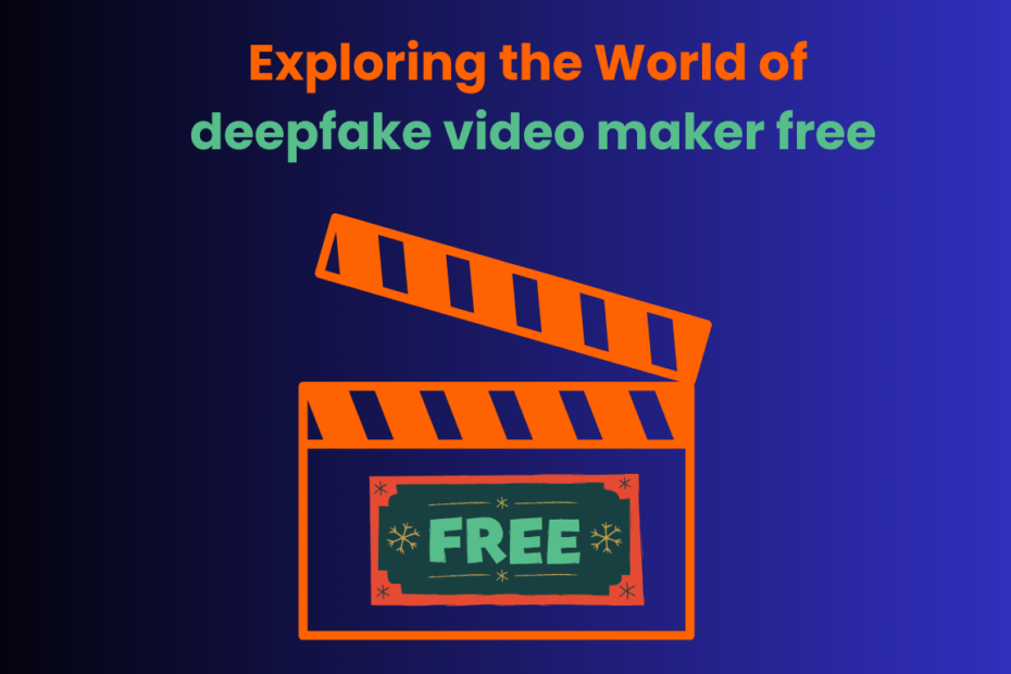 Exploring the World of deepfake video maker free