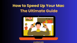 How to Speed Up Your Mac The Ultimate Guide