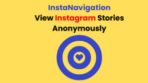 InstaNavigation: View Instagram Stories Anonymously in 2024 1 InstaNavigation View Instagram Stories Anonymously
