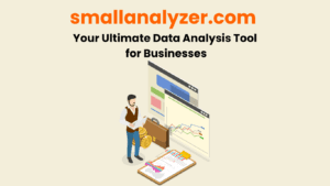smallanalyzer.com Your Ultimate Data Analysis Tool for Businesses