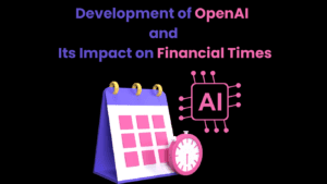 development openaievans financialtimes