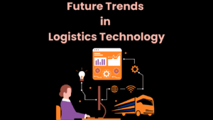 Future Trends in Logistics Technology