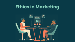 Ethics in Marketing