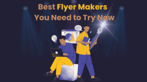 Best 7 Flyer Makers You Need to Try Now