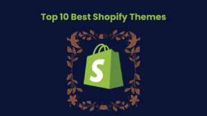 Top 10 Best Shopify Themes