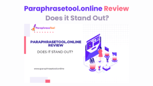 Paraphrasetool.online Review- Does it Stand Out? 1 Paraphrasetool.online Review Does it Stand Out