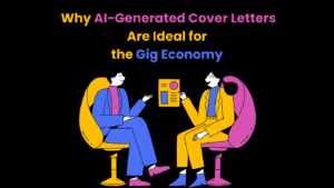 AI-Generated Cover Letters Are Ideal for the Gig Economy