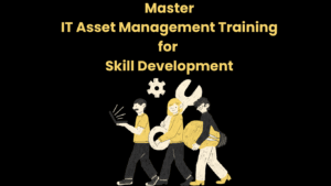 Master IT Asset Management Training for Skill Development