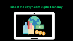Rise of the Coyyn.com Digital Economy 1 Rise of the Coyyn.com Digital Economy
