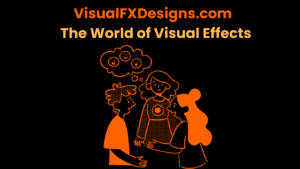 VisualFXDesigns.com: Revolutionizing the World of Visual Effects 1 VisualFXDesigns.com The World of Visual Effects
